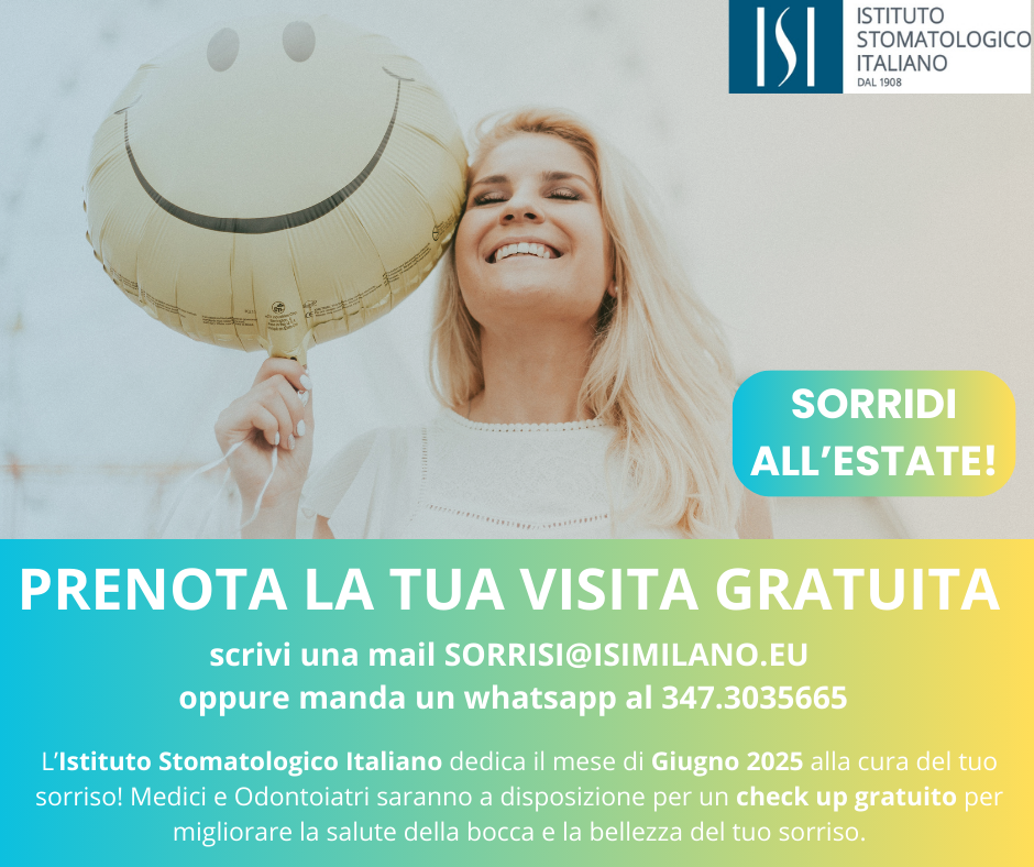 Sorridi all’estate con l’Istituto Stomatologico Italiano: prenota la tua visita gratuita!